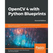 OpenCV 4 with Python Blueprints, Second Edition