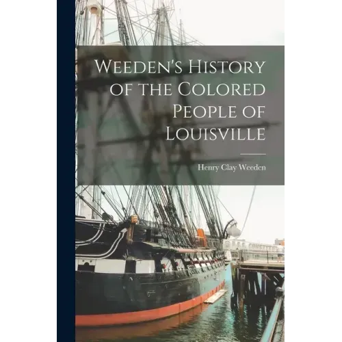 Weeden's History of the Colored People of Louisville