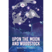 Upon The Moon And Woodstock