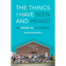The Things I Have Seen and Heard: 50 Years In Powderly