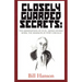 Closely Guarded Secrets:: The Assasination of F.D.R., Japan's Atomic Bomb, the Massacre at Port Chicago