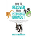 How to Recover from Pet Business Burnout: Reclaim Your Personal Life, Combat Compassion Fatigue, and Create Work/Life Balance While Running Your Pet S