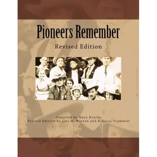 Pioneers Remember: Revised Edition