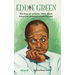 Eddie Green - The Rise of an Early 1900s Black American Entertainment Pioneer (hardback)