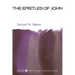 The Epistles of John: Their Message and Relevance for Today