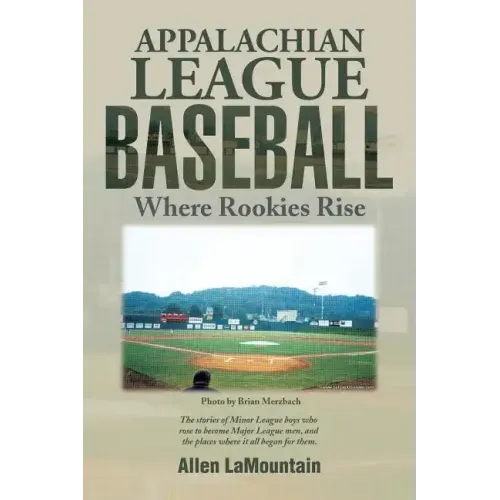 Appalachian League Baseball: Where Rookies Rise