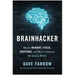 Brainhacker: Master Memory, Focus, Emotions, and More to Unleash the Genius Within