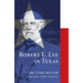 Robert E. Lee in Texas