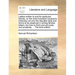 Letters Written to and for Particular Friends, on the Most Important Occasions. Directing Not Only the Requisite Style and Forms to Be Observed in Wri