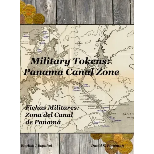 Military Tokens: Panama Canal Zone Fichas Militares: Zona del Canal de Panamá