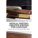 Medical Writing: Creative Writing for Medical Professionals