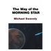 The Way of the Morning Star