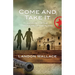 Come and Take It: Search for the Treasure of the Alamo