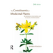The Constituents of Medicinal Plants: An Introduction to the Chemistry and Therapeutics of Herbal Medicine