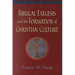 Biblical Exegesis and the Formation of Christian Culture