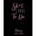 Shit I Have to Do Planner 2021-2022: Monthly Get Shit Done Appointment Calendar for Women, with Notes, Password Log, Weekly To Do Lists - Large 8 x 10