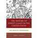 The History of Street Gangs in the United States: Their Origins and Transformations