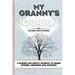 My Granny's Journal: A Guided Life Legacy Journal To Share Stories, Memories and Moments 7 x 10