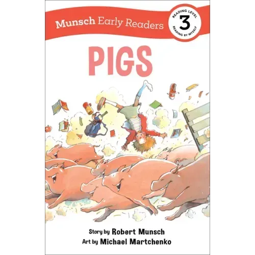 Pigs Early Reader: (Munsch Early Reader)