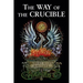 The Way of the Crucible