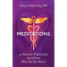 Meditations for Women Physicians (and Others) Who Do Too Much