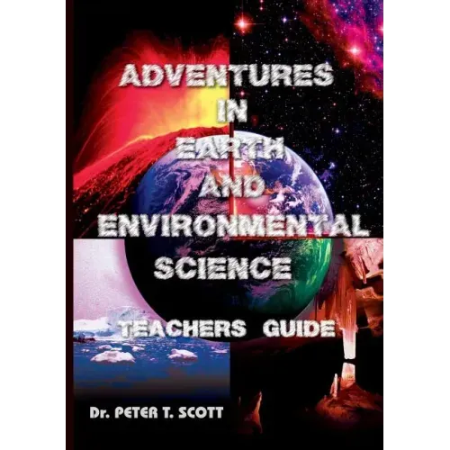 Adventures in Earth and Environmental Science Teachers Guide