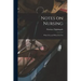 Notes on Nursing: What It is, and What It is Not
