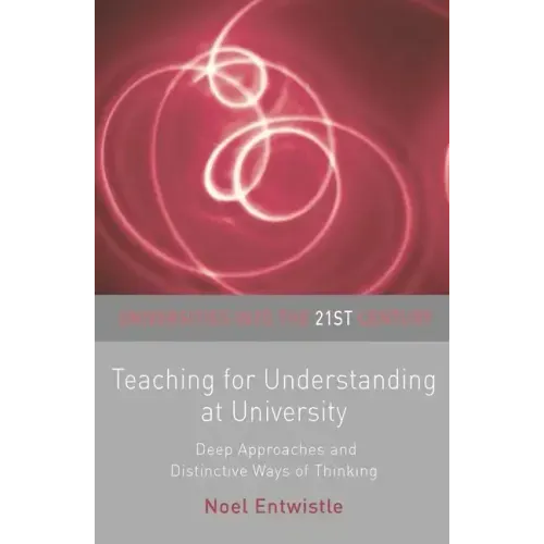 Teaching for Understanding at University: Deep Approaches and Distinctive Ways of Thinking