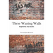 These Waning Walls