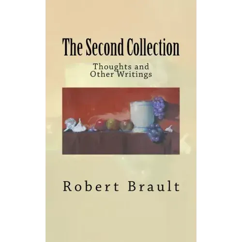 The Second Collection: Thoughts and Other Writings