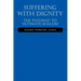 Suffering With Dignity: The Pathway To Ultimate Shalom