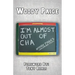 I'm Almost Out of Cha: Woody Paige's Chalkboard Tales