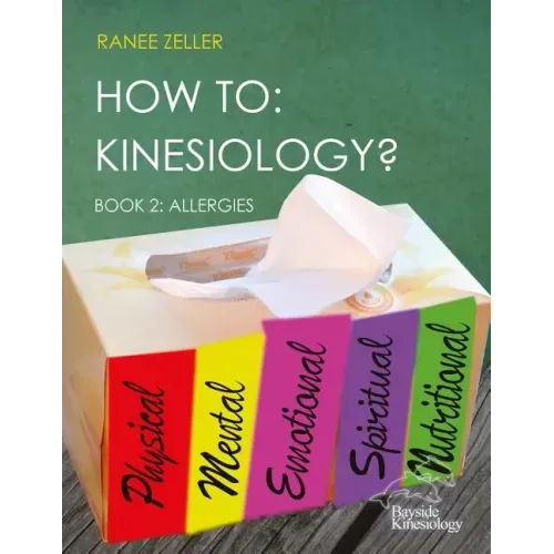 How to: Kinesiology? Book 2: Allergies: Book 2: Allergies