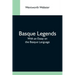 Basque Legends; With An Essay On The Basque Language
