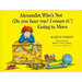Alexander, Who's Not (Do You Hear Me? I Mean It!) Going to Move
