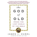 The God of Old: Inside the Lost World of the Bible