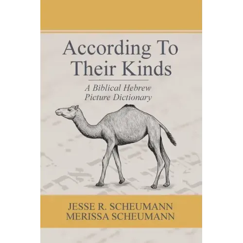 According to their Kinds: A Biblical Hebrew Picture Dictionary