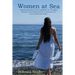 Women At Sea: Captivating stories that highlight the struggles, bravery, and achievements, of women in a non-traditional world.