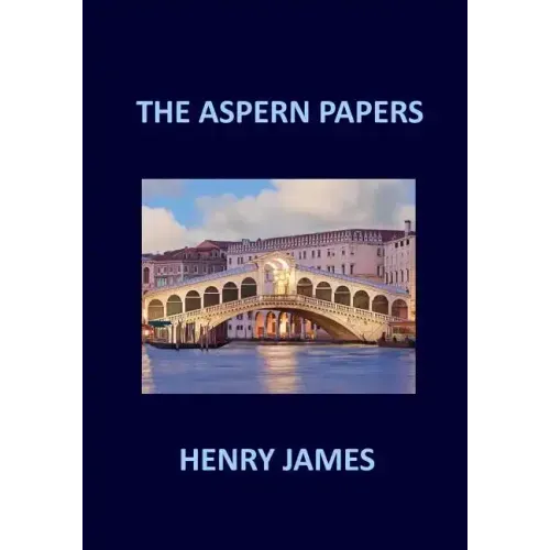 THE ASPERN PAPERS Henry James