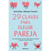 29 Claves Para Eligir Pareja / 29 Keys to Choosing a Partner
