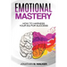 Emotional Agility - Emotional Mastery: How to Harness Your EQ for Success (Social Psychology)