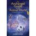 The Archangel Guide to the Animal World