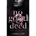 No Good Deed: A Dark Mafia Romance
