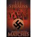 Playing with Matches: Coming of age in Hitler's Germany (a WW2 novel)