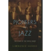Pioneers of Jazz: The Story of the Creole Band