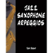 Jazz Saxophone Arpeggios
