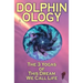 DolphinOlogy: The 3 Yogas Of This Dream We Call Life