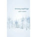 Snowy Saplings