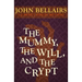 The Mummy, the Will, and the Crypt