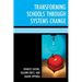 Transforming Schools Through Systems Change